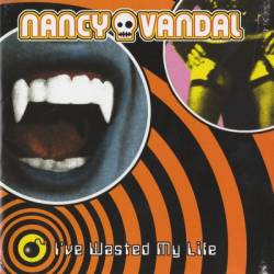Nancy Vandal : I've Wasted My Life